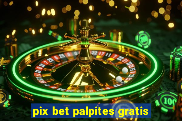 pix bet palpites gratis